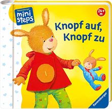 Knopf auf, Knopf zu: Ab 24 Monaten (ministeps Bücher)