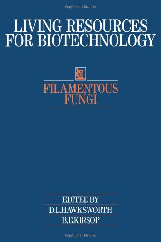 Hawksworth, D. L. Filamentous Fungi (Living Resources For Biotechnology)
