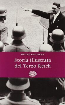 Storia illustrata del Terzo Reich (Einaudi. Storia)