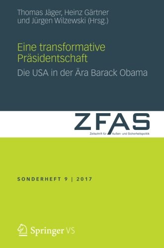Eine transformative Präsidentschaft: Die USA in der Ära Barack Obama (Zeitschrift für Außen- und Sicherheitspolitik - Sonderhefte)