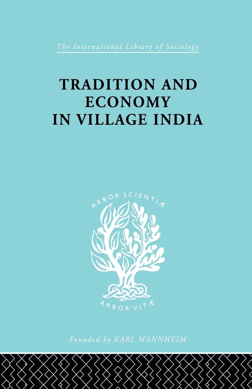 Tradition and Economy in Village India (International Library of Sociology)