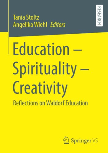 Education – Spirituality – Creativity: Reflections on Waldorf Education