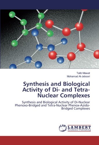 Synthesis and Biological Activity of Di- and Tetra-Nuclear Complexes: Synthesis and Biological Activity of Di-Nuclear Phenoxo-Bridged and Tetra-Nuclear Phenox-Azido-Bridged Complexes