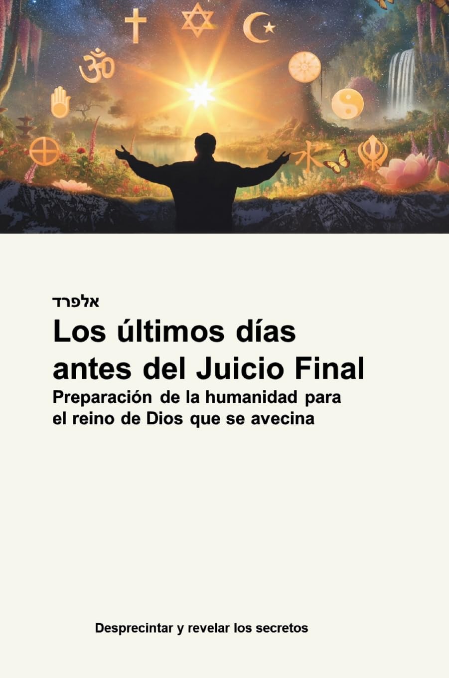 Los últimos días antes del Juicio Final: Preparación de la humanidad para el reino de Dios que se avecina