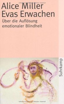 Evas Erwachen: Über die Auflösung emotionaler Blindheit (suhrkamp taschenbuch)