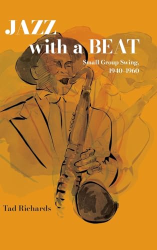 Jazz with a Beat: Small Group Swing, 1940-1960 (Excelsior Editions)