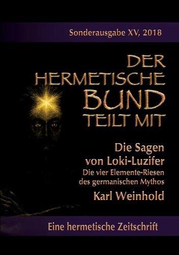 Die Sagen von Loki-Luzifer - Die vier Elemente-Riesen des germanischen Mythos (Der hermetische Bund teilt mit: Sonderausgabe)