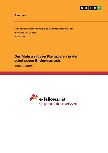 Der Mehrwert von Planspielen in der schulischen Bildungspraxis