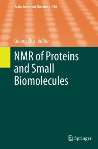 NMR of Proteins and Small Biomolecules (Topics in Current Chemistry, Band 326)