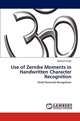 Use of Zernike Moments in Handwritten Character Recognition: Hindi Numerals Recognition