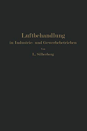 Luftbehandlung in Industrie- und Gewerbebetrieben: Be- und Entfeuchten, Heizen und Kühlen