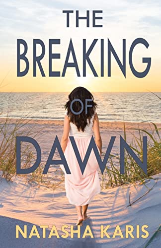 The Breaking of Dawn (The Alayne Adams series, Band 3)