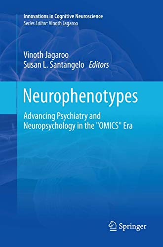 Neurophenotypes: Advancing Psychiatry and Neuropsychology in the OMICS Era (Innovations in Cognitive Neuroscience)