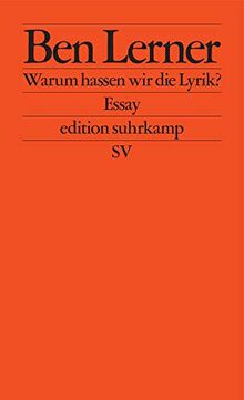 Warum hassen wir die Lyrik?: Essay (edition suhrkamp)