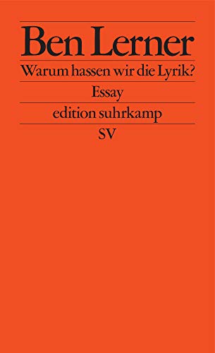Warum hassen wir die Lyrik?: Essay (edition suhrkamp)