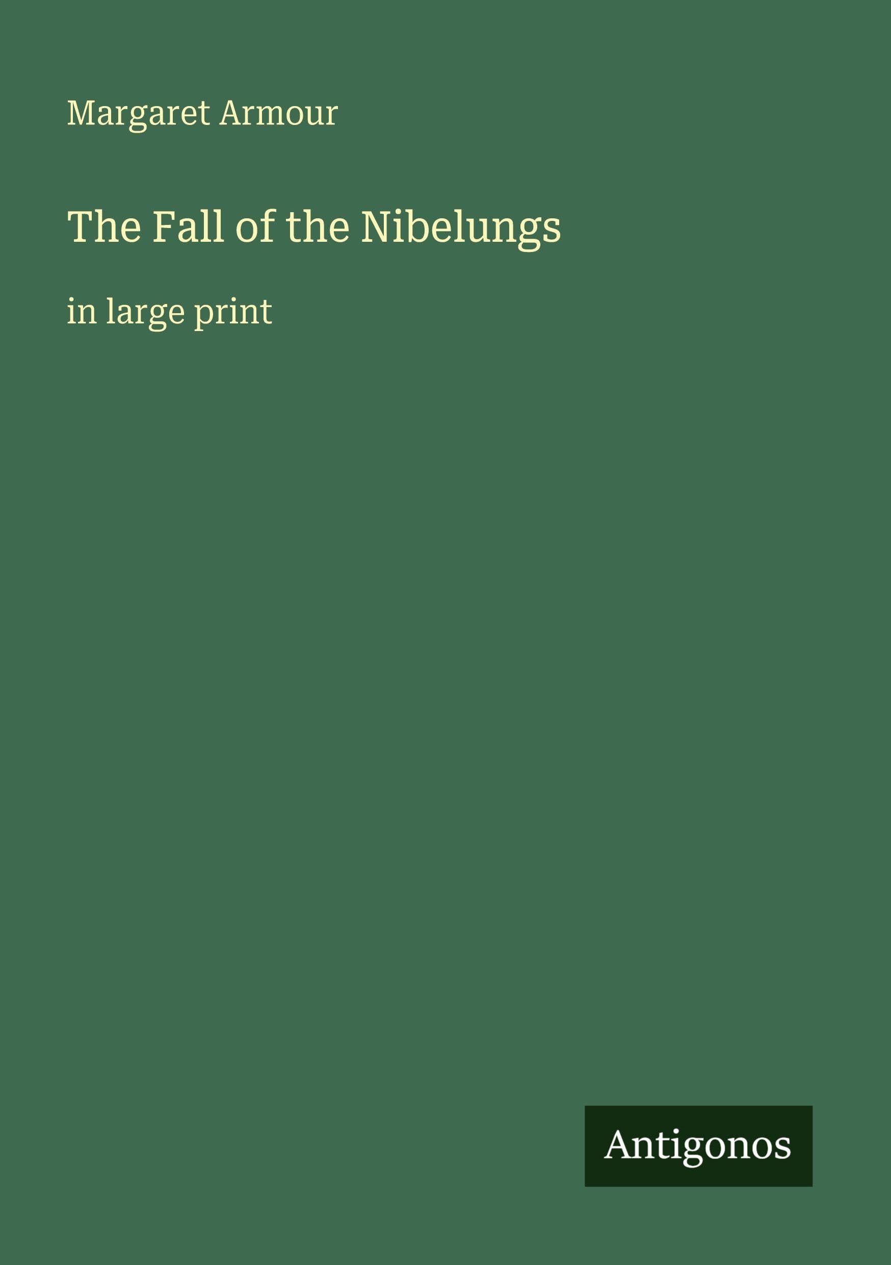 The Fall of the Nibelungs: in large print