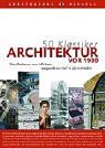 50 Klassiker Architekur vor 1900: Vom Parthenon zum Eiffelturm von Rolf H. Johannsen | Buch | Zustand sehr gut