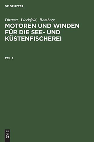 Dittmer; Lieckfeld; Romberg: Motoren und Winden für die See- und Küstenfischerei. Teil 2