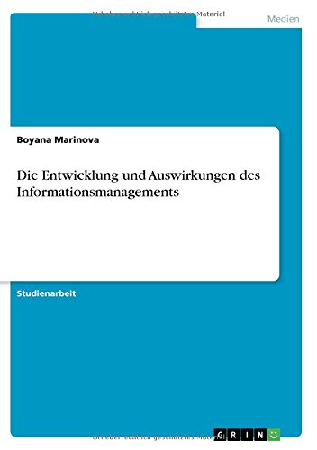 Die Entwicklung und Auswirkungen des Informationsmanagements