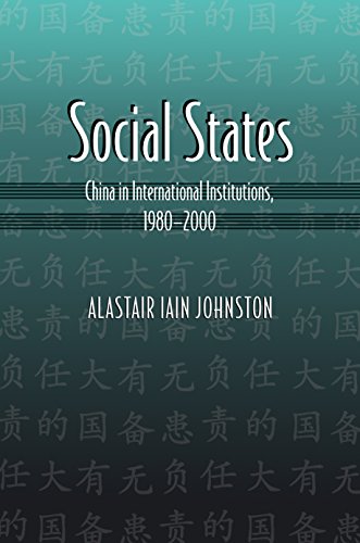 Social States: China in International Institutions, 1980-2000 (Princeton Studies in International History and Politics)