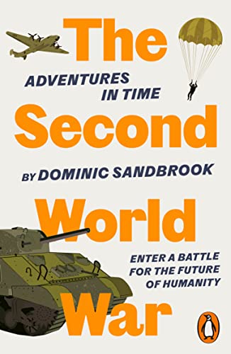 Dominic Sandbrook Adventures In Time, The Second World War