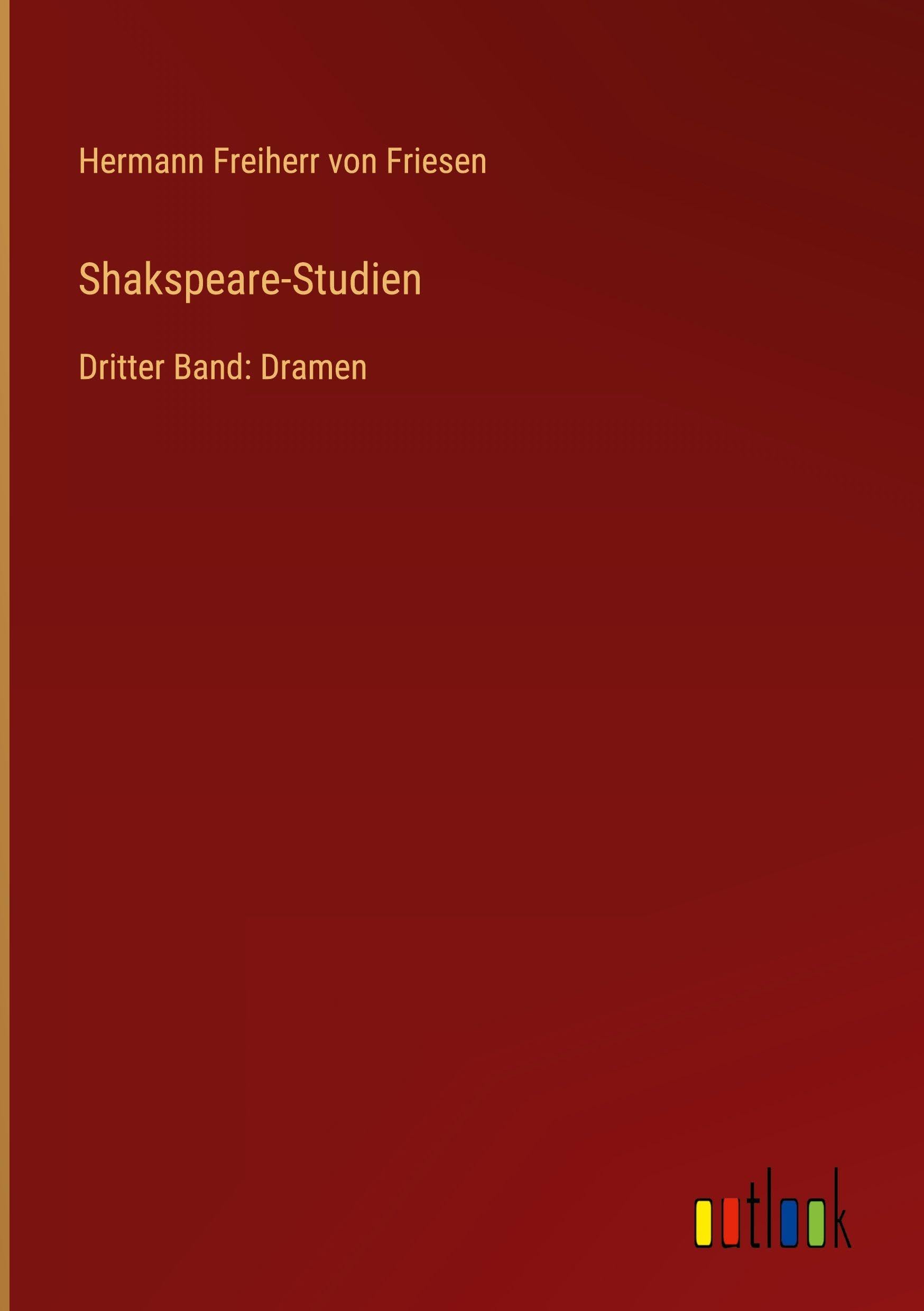 Shakspeare-Studien: Dritter Band: Dramen