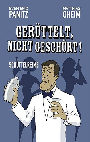 Gerüttelt, nicht geschürt!: Schüttelreime