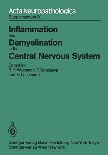 Inflammation and Demyelination in the Central Nervous System: International Congress of Neuropathology, Vienna, September 5-10, 1982 (Acta Neuropathologica Supplementa, 9, Band 9)
