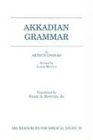 Akkadian Grammar (Society of Biblical Literature : Resources for Biblical Study, No 30)