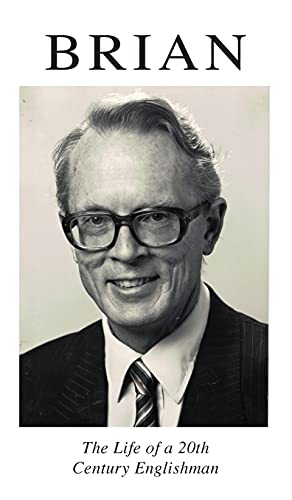 Brian: The Life of a 20th Century Englishman