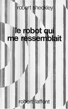 Le robot qui me ressemblait
