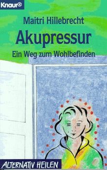 Akupressur. Ein Weg zum Wohlbefinden.