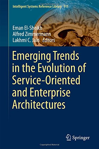 Emerging Trends in the Evolution of Service-Oriented and Enterprise Architectures (Intelligent Systems Reference Library)