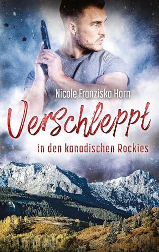 Verschleppt in den kanadischen Rockies
