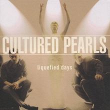Liquefied Days von Cultured Pearls | CD | Zustand gut