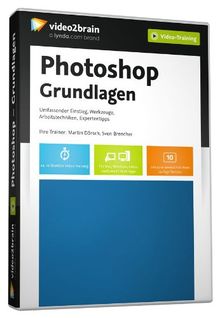Photoshop CC - Grundlagen - Bedienkonzepte, Werkzeuge, Workshops zum Mitmachen (Videotraining)