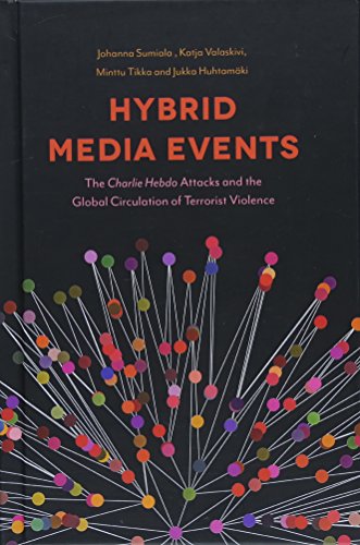 Hybrid Media Events: The Charlie Hebdo Attacks and the Global Circulation of Terrorist Violence