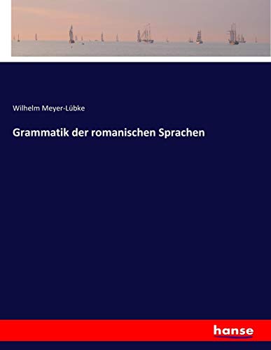 Grammatik der romanischen Sprachen - Wilhelm Meyer-Lübke Kartoniert (TB)