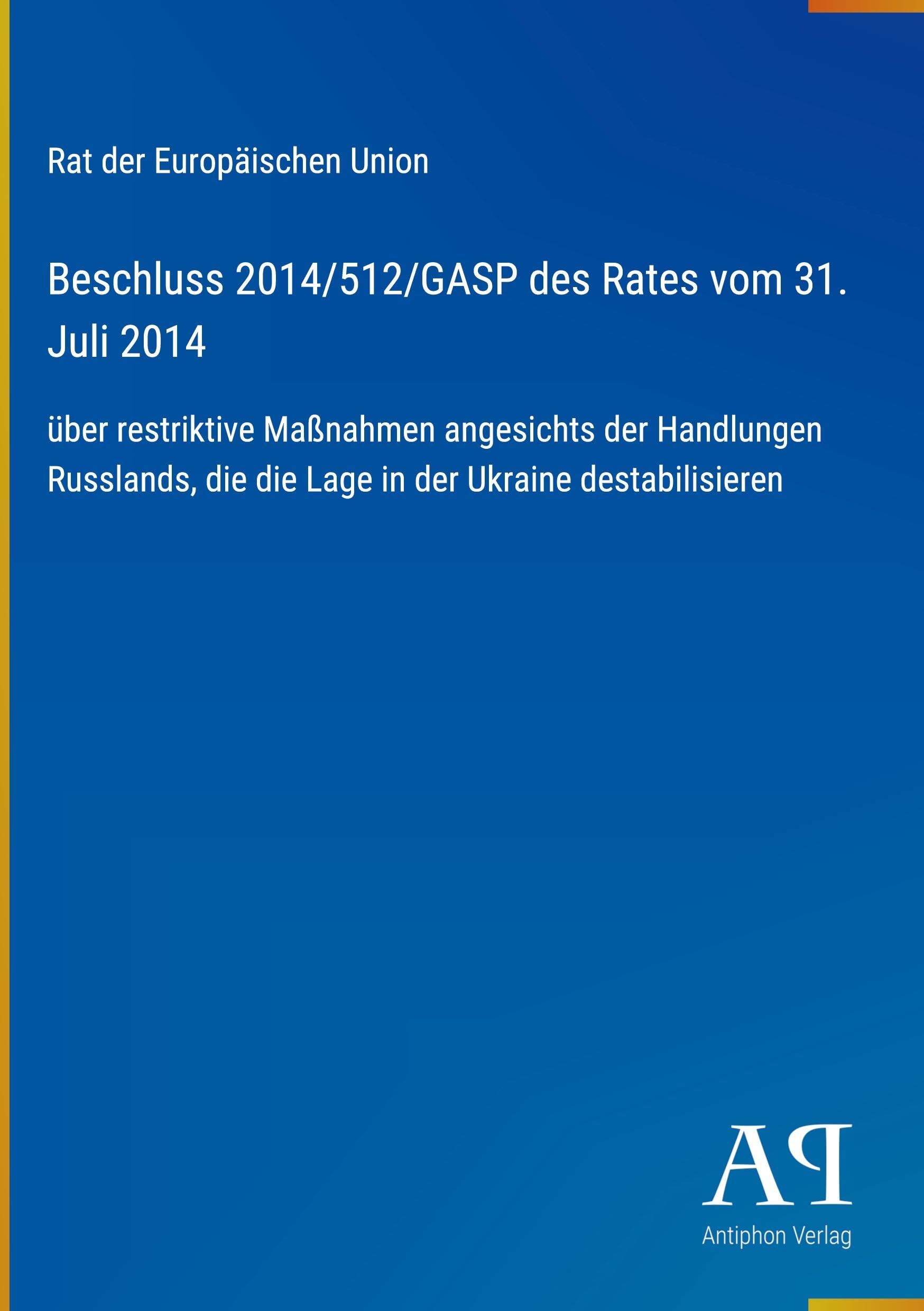 Beschluss 2014/512/GASP des Rates vom 31. Juli 2014