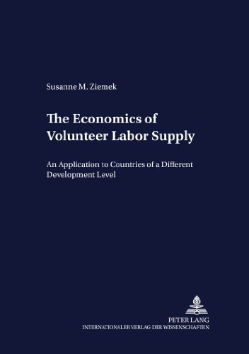 The Economics of Volunteer Labor Supply: An Application to Countries of a Different Development Level (Development Economics and Policy)