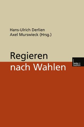 Regieren nach Wahlen (Veröffentlichung des Arbeitskreises Wahlen und politische Einstellungen der Deutschen Vereinigung für Politische Wissenschaft (DVPW)) (German Edition)