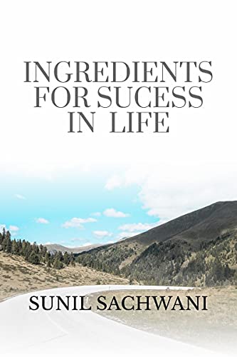 INGREDIENTS FOR SUCCESS IN LIFE