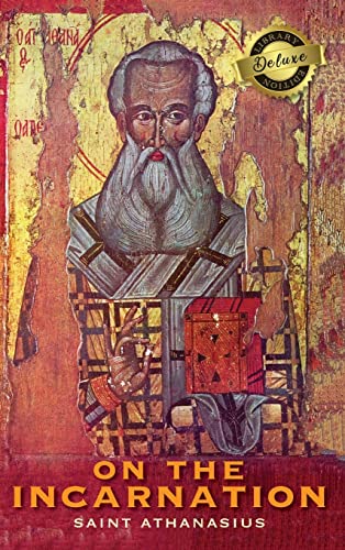 Saint Athanasius On The Incarnation (Deluxe Library Edition)