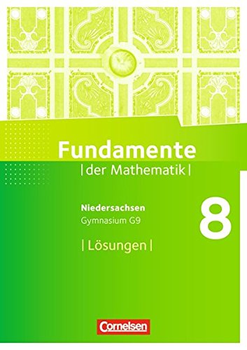 Fundamente der Mathematik - Gymnasium Niedersachsen: 8. Schuljahr - Lösungen zum Schülerbuch