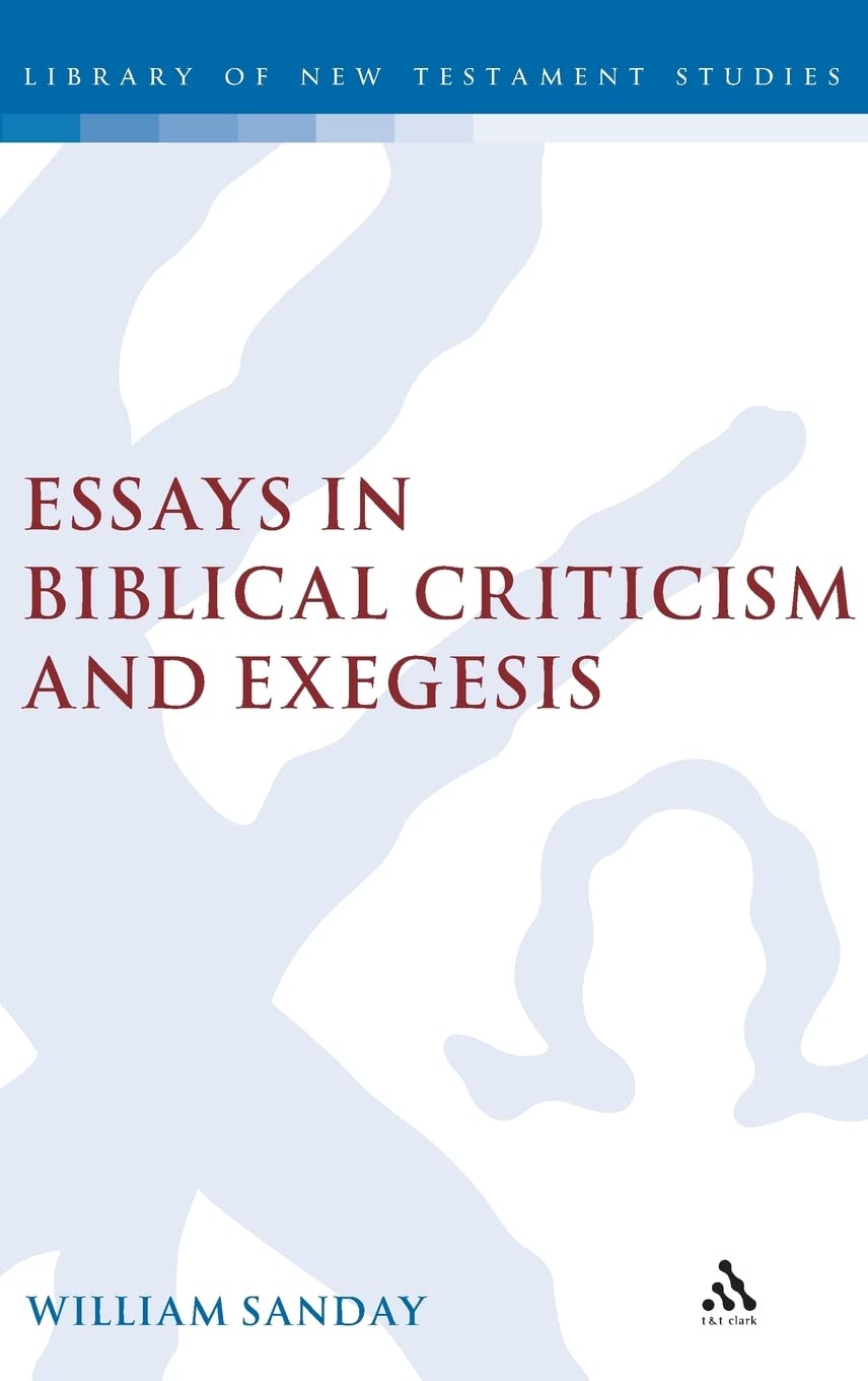 Essays in Biblical Criticism and Exegesis (Library of New Testament Studies)