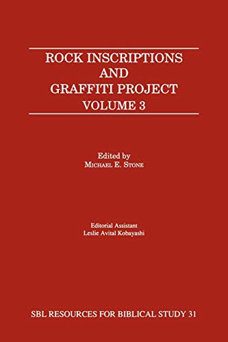 Rock Inscriptions and Graffiti Project, Volume 3 (Society of Biblical Literature, Band 31)