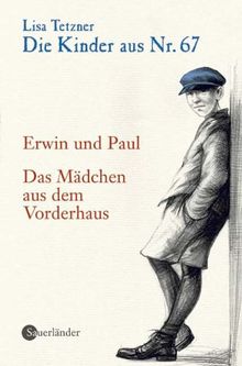 Die Kinder aus Nr. 67, Band 1: Erwin und Paul / Das Mädchen aus dem Vorderhaus: BD 1