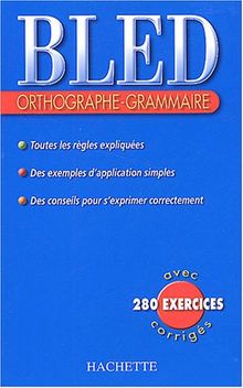 Bled : Orthographe, grammaire, édition 2004 (Aut.Para Scol)