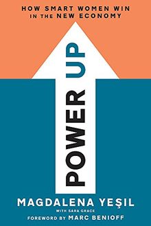 Power Up: How Smart Women Win in the New Economy