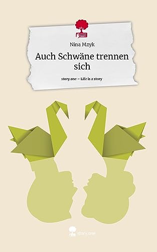 Auch Schwäne trennen sich. Life is a Story - story.one